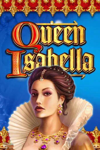 Queen Isabella демо онлайн | Вулкан Гранд бесплатная игра