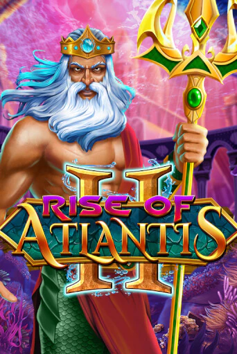 Rise of Atlantis 2 демо онлайн | Вулкан Гранд бесплатная игра