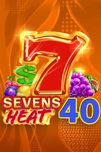 Sevens Heat 40 демо онлайн | Вулкан Гранд бесплатная игра