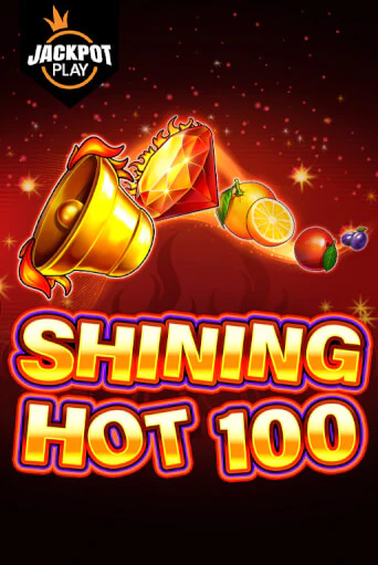 Shining Hot 100 Jackpot Play демо онлайн | Вулкан Гранд бесплатная игра