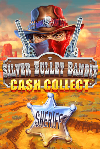 Silver Bullet Bandit: Cash Collect демо онлайн | Вулкан Гранд бесплатная игра