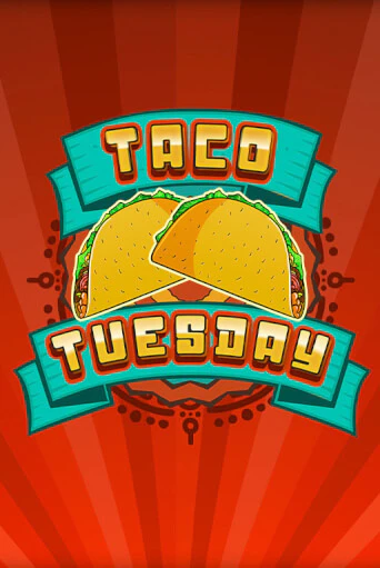 Taco Tuesday демо онлайн | Вулкан Гранд бесплатная игра