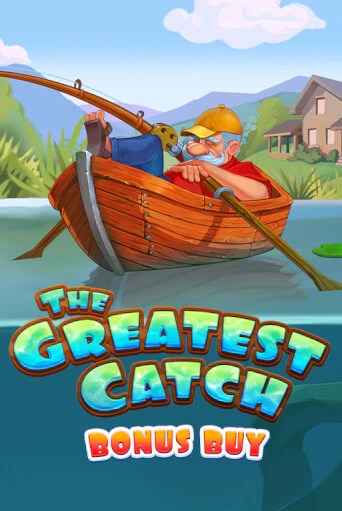 The Greatest Catch Bonus Buy демо онлайн | Вулкан Гранд бесплатная игра
