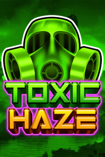 Toxic Haze демо онлайн | Вулкан Гранд бесплатная игра