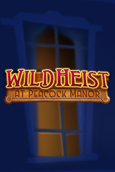 Wild Heist at Peacock Manor демо онлайн | Вулкан Гранд бесплатная игра