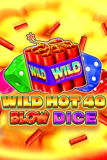 Wild Hot 40 Blow Dice демо онлайн | Вулкан Гранд бесплатная игра