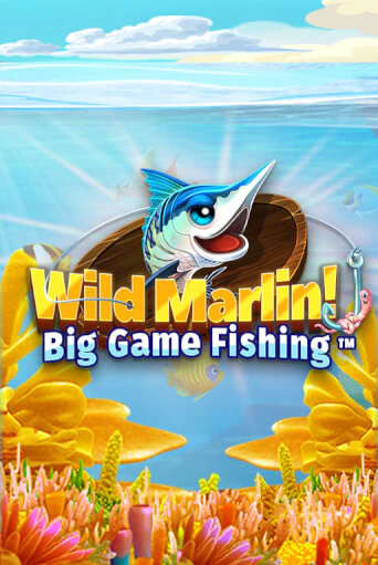 Wild Marlin! - Big Game Fishing™ демо онлайн | Вулкан Гранд бесплатная игра