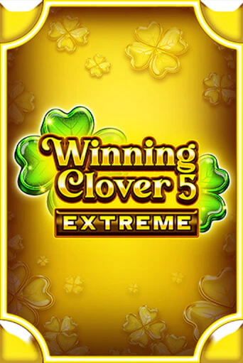 Winning Clover 5 Extreme демо онлайн | Вулкан Гранд бесплатная игра