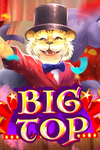 Big Top демо онлайн | Вулкан Гранд бесплатная игра