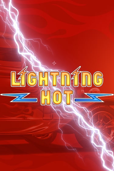 Lightning Hot демо онлайн | Вулкан Гранд бесплатная игра